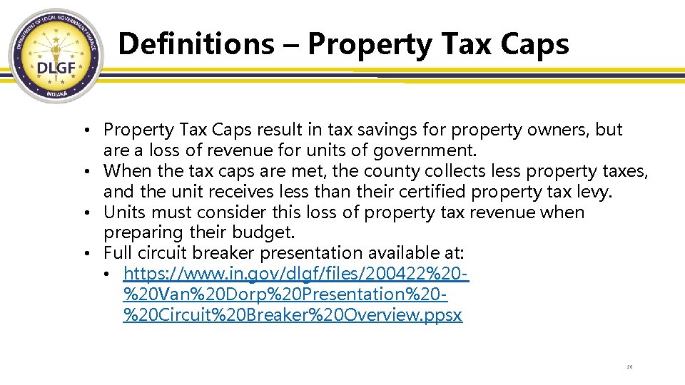 Definitions – Property Tax Caps • Property Tax Caps result in tax savings for