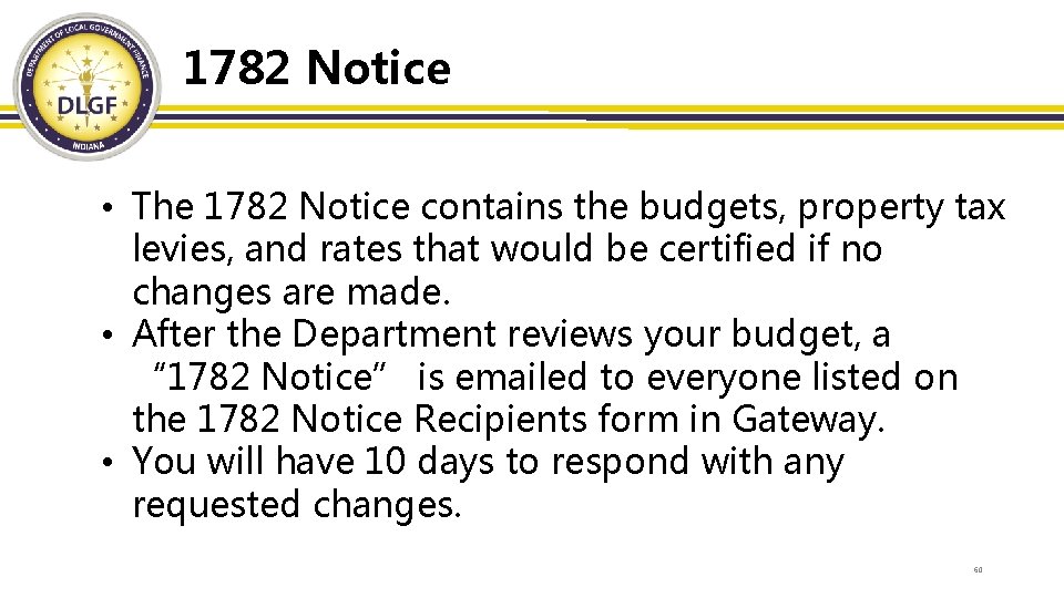 1782 Notice • The 1782 Notice contains the budgets, property tax levies, and rates