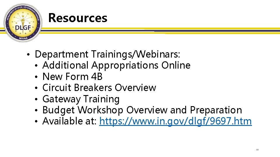 Resources • Department Trainings/Webinars: • Additional Appropriations Online • New Form 4 B •