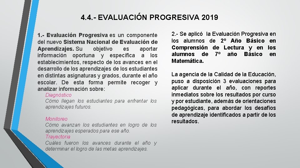 4. 4. - EVALUACIÓN PROGRESIVA 2019 1. - Evaluación Progresiva es un componente del