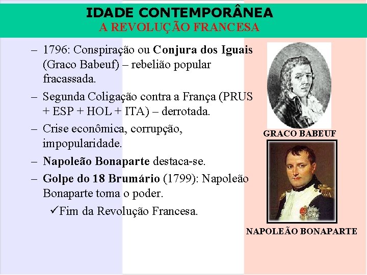 IDADE CONTEMPOR NEA A REVOLUÇÃO FRANCESA – 1796: Conspiração ou Conjura dos Iguais (Graco