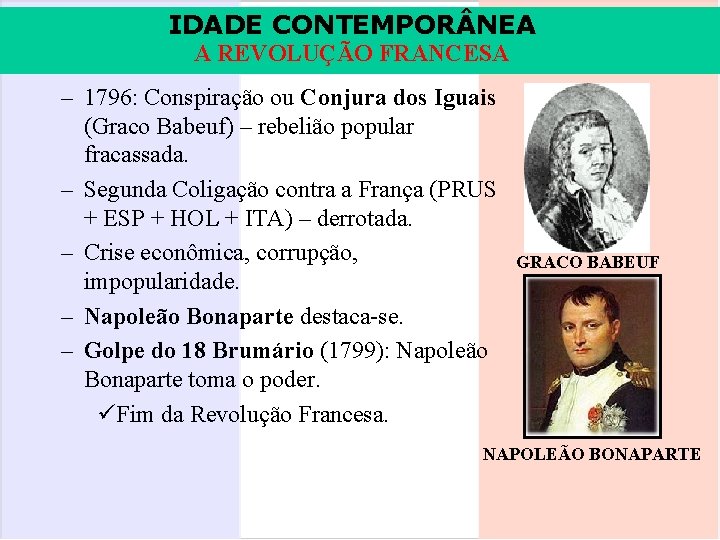 IDADE CONTEMPOR NEA A REVOLUÇÃO FRANCESA – 1796: Conspiração ou Conjura dos Iguais (Graco IDADE CONTEMPOR NEA A REVOLUÇÃO FRANCESA – 1796: Conspiração ou Conjura dos Iguais (Graco