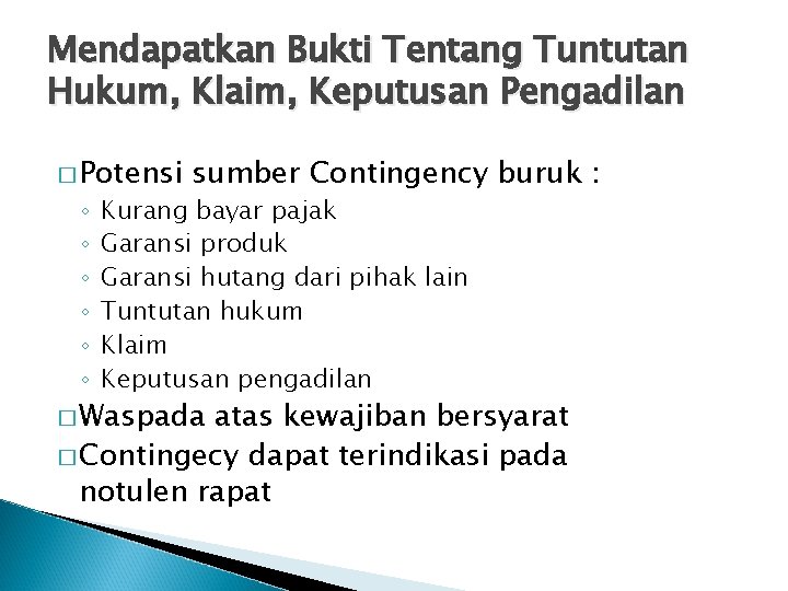 Mendapatkan Bukti Tentang Tuntutan Hukum, Klaim, Keputusan Pengadilan � Potensi ◦ ◦ ◦ sumber Mendapatkan Bukti Tentang Tuntutan Hukum, Klaim, Keputusan Pengadilan � Potensi ◦ ◦ ◦ sumber