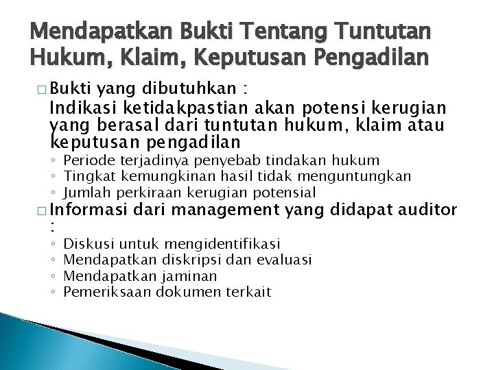 Mendapatkan Bukti Tentang Tuntutan Hukum, Klaim, Keputusan Pengadilan � Bukti yang dibutuhkan : Indikasi