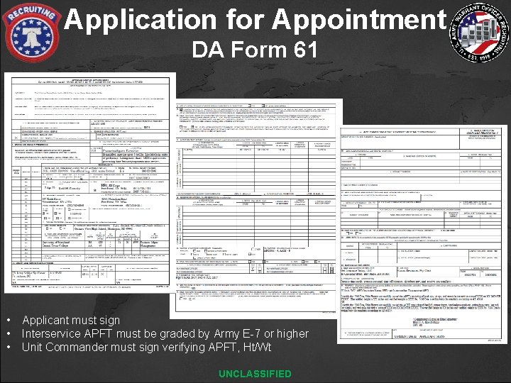 Application for Appointment DA Form 61 • • • Applicant must sign Interservice APFT