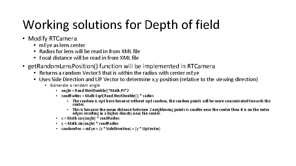 Working solutions for Depth of field • Modify RTCamera • m. Eye as lens