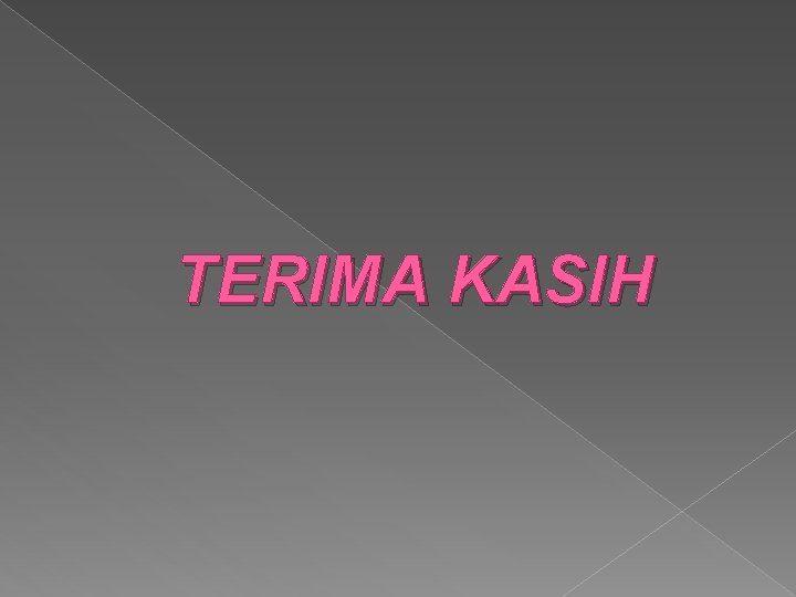 TERIMA KASIH 