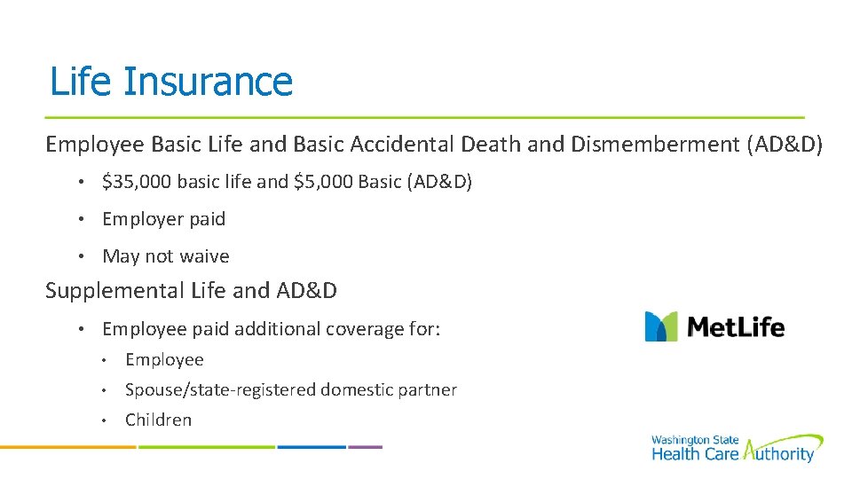 Life Insurance Employee Basic Life and Basic Accidental Death and Dismemberment (AD&D) • $35,