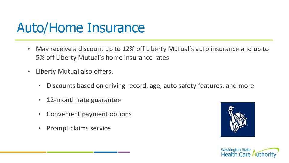 Auto/Home Insurance • May receive a discount up to 12% off Liberty Mutual’s auto