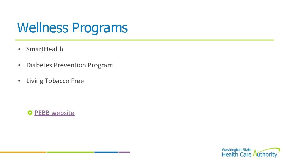 Wellness Programs • Smart. Health • Diabetes Prevention Program • Living Tobacco Free PEBB