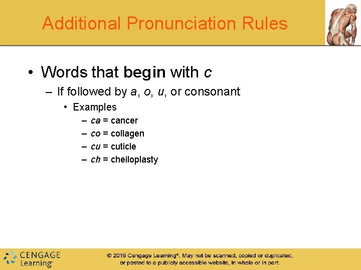 Additional Pronunciation Rules • Words that begin with c – If followed by a,