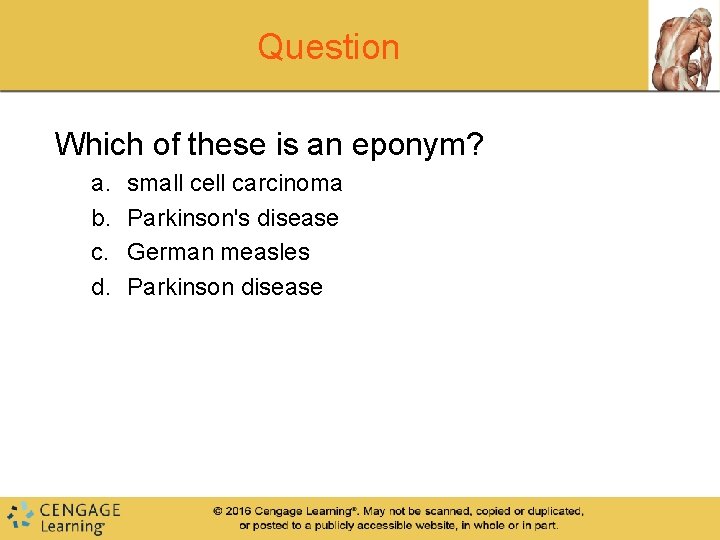 Question Which of these is an eponym? a. b. c. d. small cell carcinoma