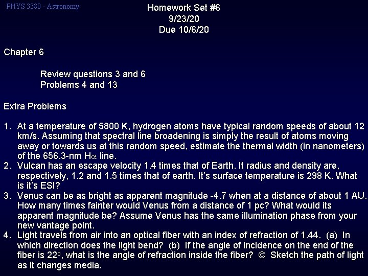 PHYS 3380 - Astronomy Homework Set #6 9/23/20 Due 10/6/20 Chapter 6 Review questions