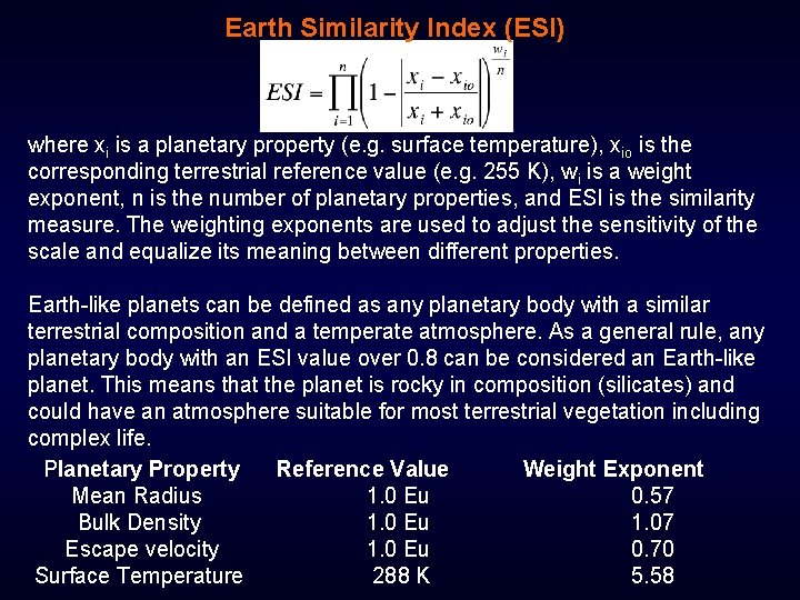 Earth Similarity Index (ESI) where xi is a planetary property (e. g. surface temperature),