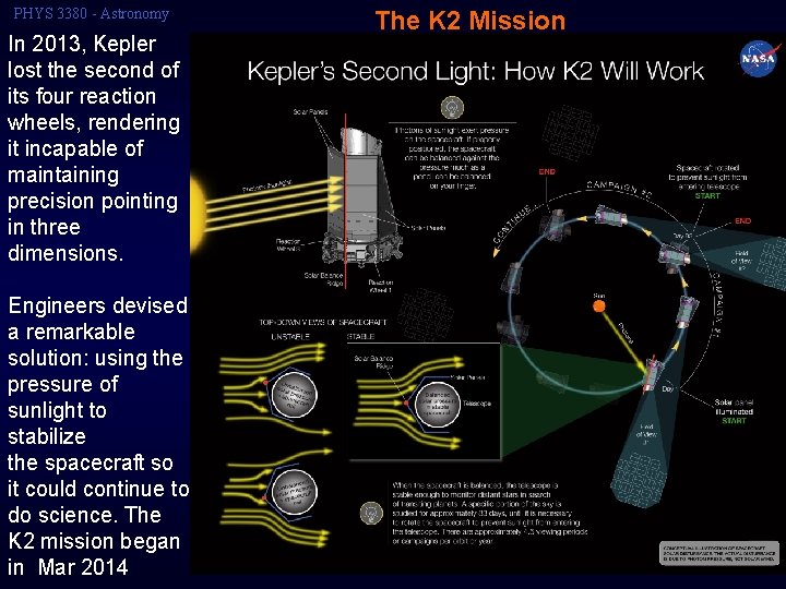 PHYS 3380 - Astronomy In 2013, Kepler lost the second of its four reaction