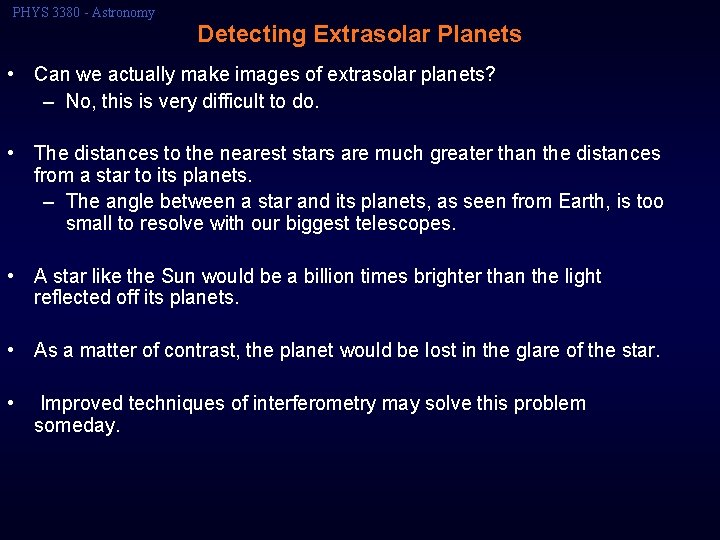 PHYS 3380 - Astronomy Detecting Extrasolar Planets • Can we actually make images of