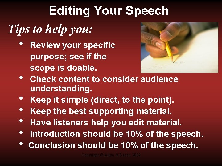 Editing Your Speech Tips to help you: • • Review your specific purpose; see