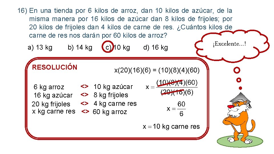 16) En una tienda por 6 kilos de arroz, dan 10 kilos de azúcar,