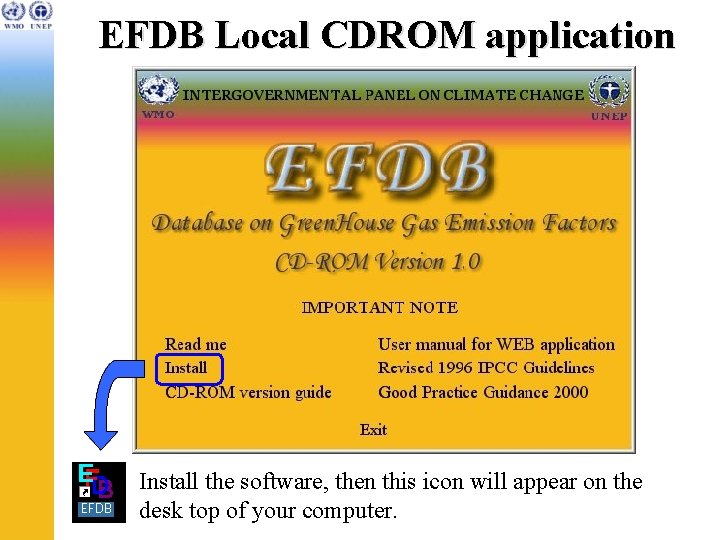 EFDB Local CDROM application Install the software, then this icon will appear on the