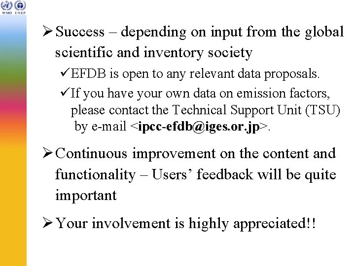 Ø Success – depending on input from the global scientific and inventory society üEFDB