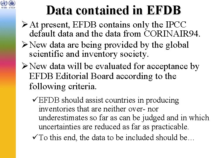 Data contained in EFDB Ø At present, EFDB contains only the IPCC default data
