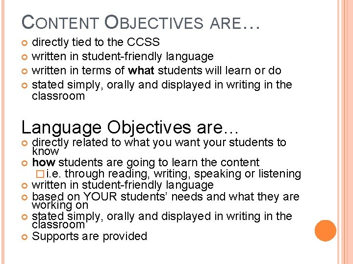 CONTENT OBJECTIVES ARE… directly tied to the CCSS written in student-friendly language written in