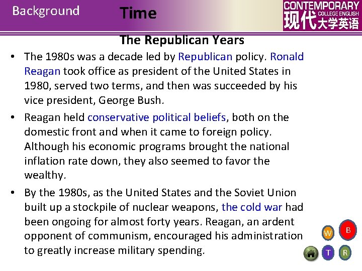 Background Time The Republican Years • The 1980 s was a decade led by