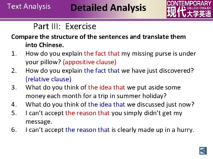 Text Analysis Detailed Analysis Part III: Exercise Compare the structure of the sentences and