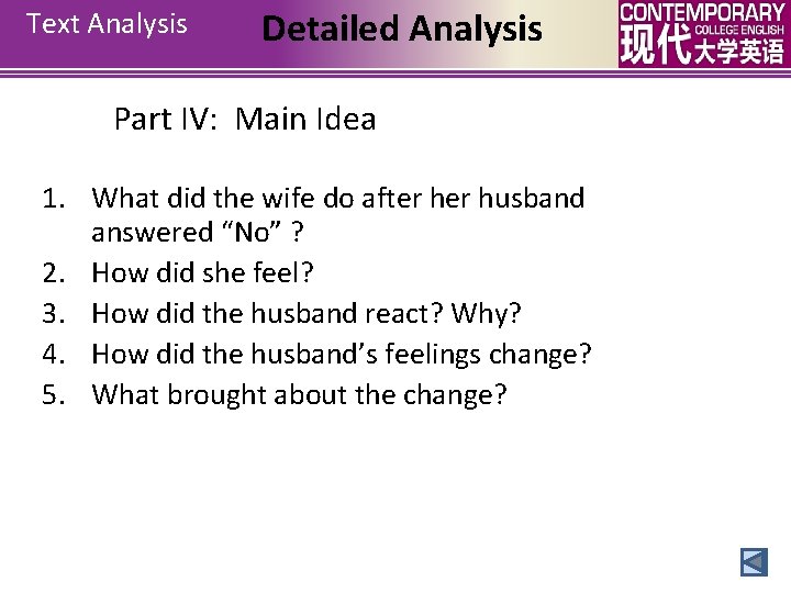 Text Analysis Detailed Analysis Part IV: Main Idea 1. What did the wife do