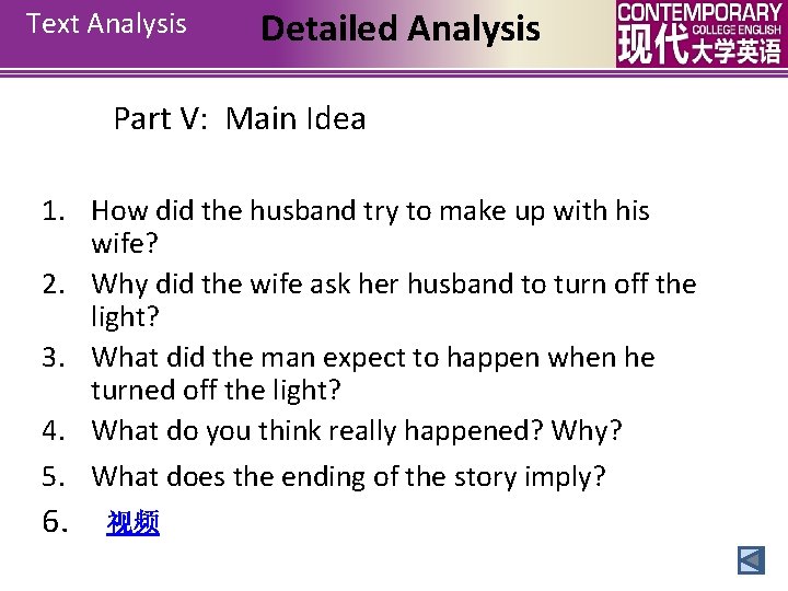 Text Analysis Detailed Analysis Part V: Main Idea 1. How did the husband try