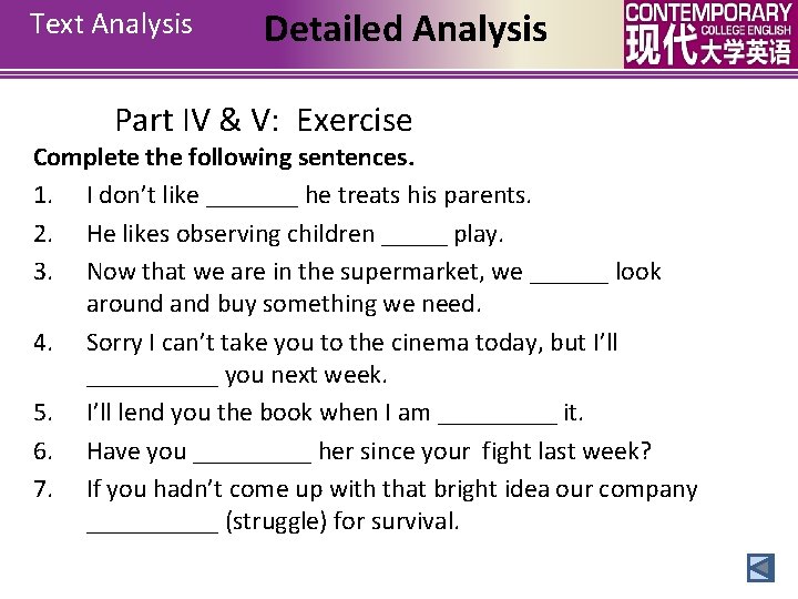 Text Analysis Detailed Analysis Part IV & V: Exercise Complete the following sentences. 1.