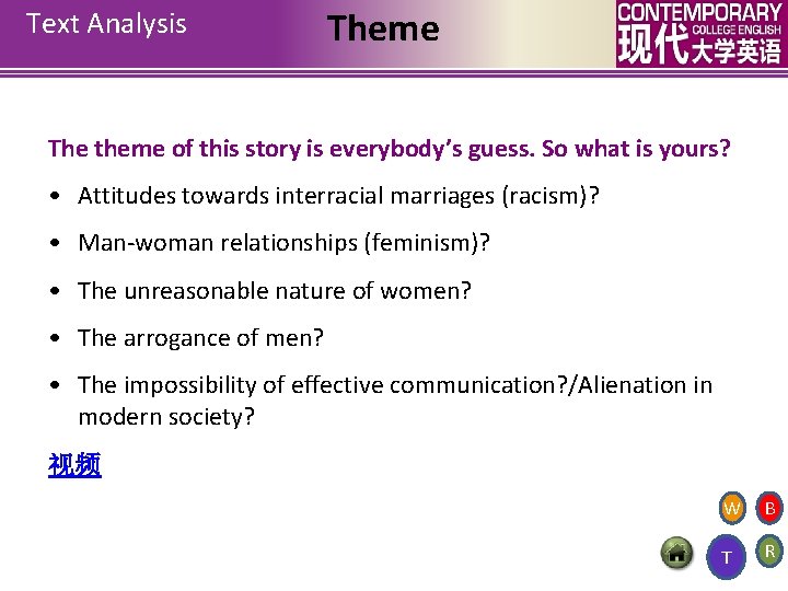 Text Analysis Theme The theme of this story is everybody’s guess. So what is