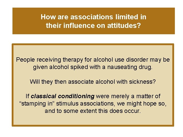 How are associations limited in their influence on attitudes? People receiving therapy for alcohol