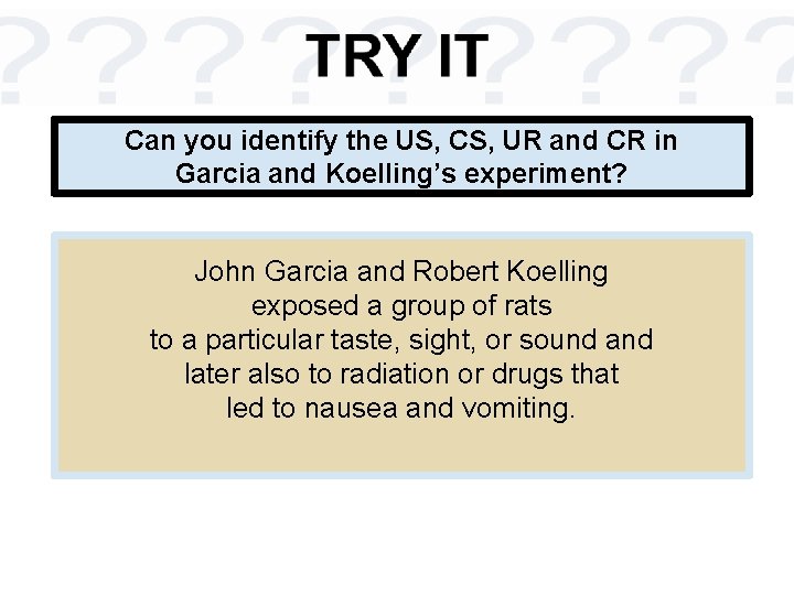 Can you identify the US, CS, UR and CR in Garcia and Koelling’s experiment?