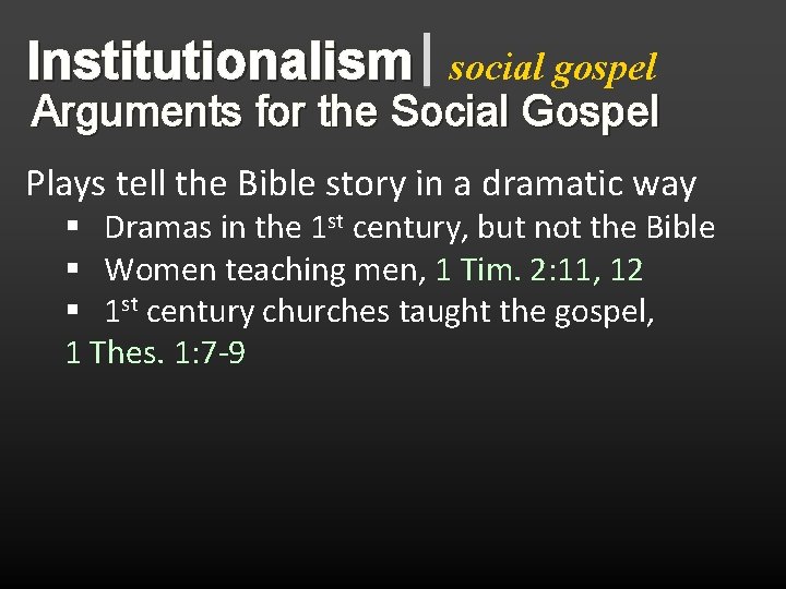 Institutionalism social gospel Arguments for the Social Gospel Plays tell the Bible story in