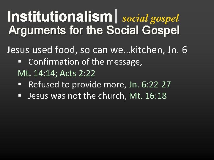 Institutionalism social gospel Arguments for the Social Gospel Jesus used food, so can we…kitchen,