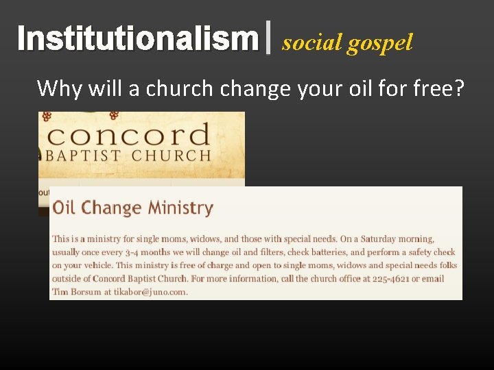 Institutionalism social gospel Why will a church change your oil for free? 