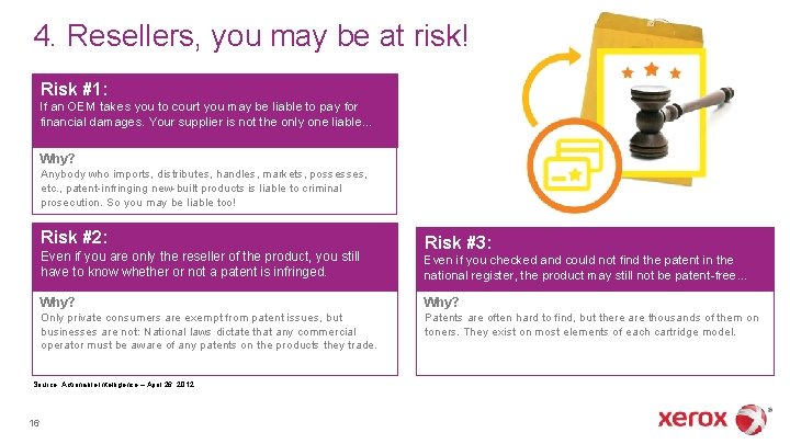 4. Resellers, you may be at risk! Risk #1: If an OEM takes you