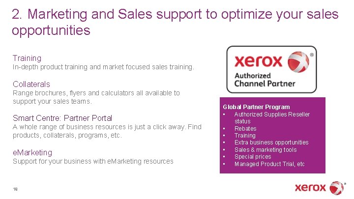 2. Marketing and Sales support to optimize your sales opportunities Training In-depth product training