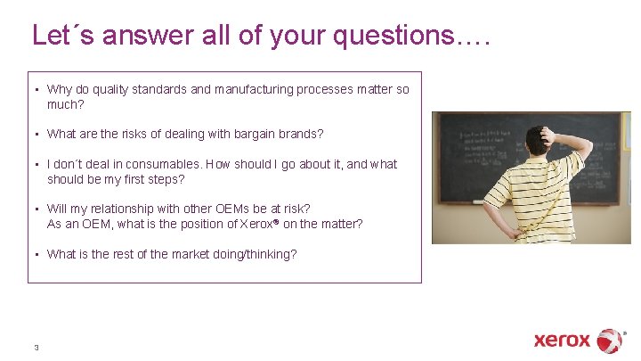 Let´s answer all of your questions…. • Why do quality standards and manufacturing processes