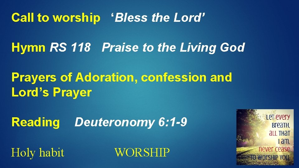 Call to worship ‘Bless the Lord’ Hymn RS 118 Praise to the Living God