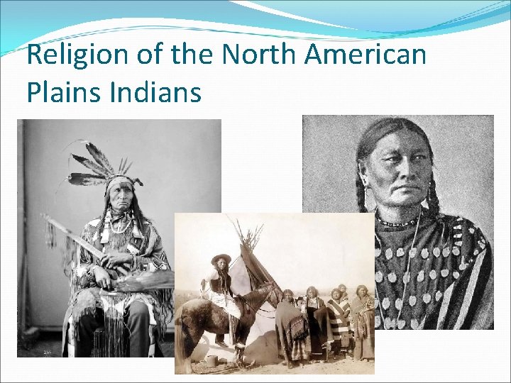 Religion of the North American Plains Indians 
