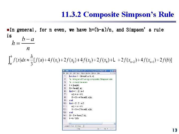 11. 3. 2 Composite Simpson’s Rule l. In general, for n even, we have