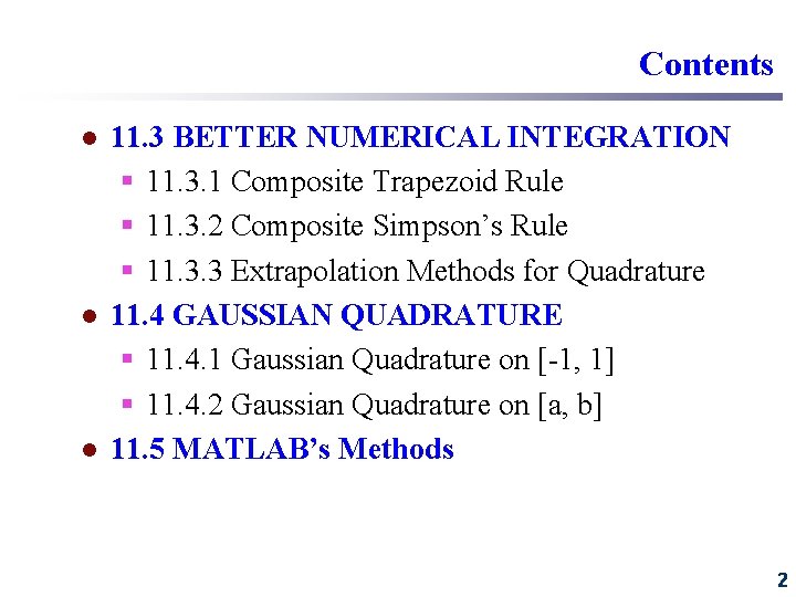 Contents l l l 11. 3 BETTER NUMERICAL INTEGRATION § 11. 3. 1 Composite