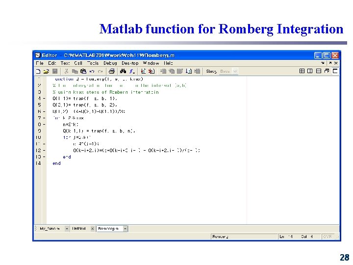 Matlab function for Romberg Integration 28 Matlab function for Romberg Integration 28