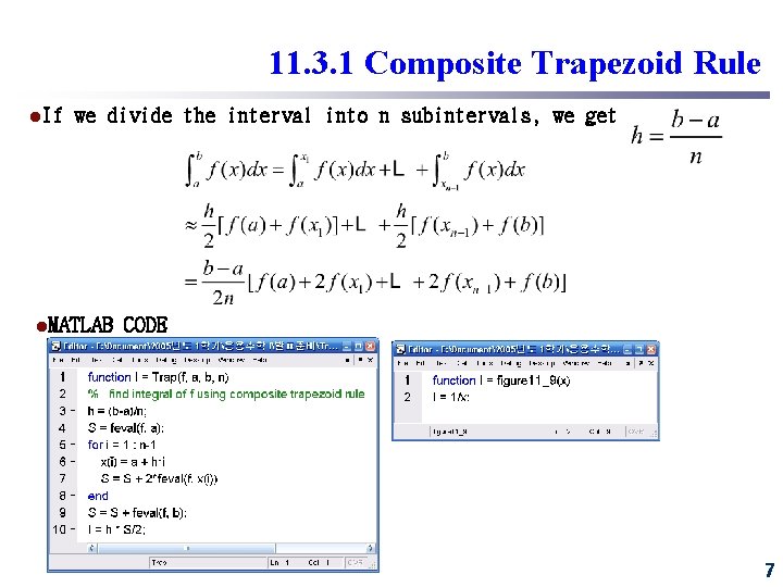 11. 3. 1 Composite Trapezoid Rule l. If we divide the interval into n