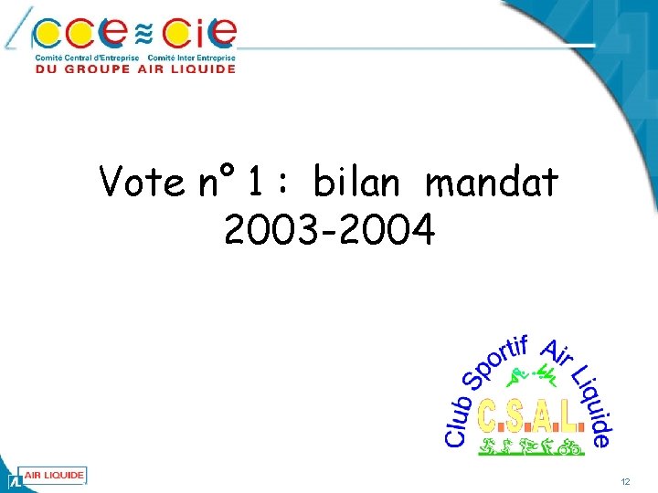 Vote n° 1 : bilan mandat 2003 -2004 12 