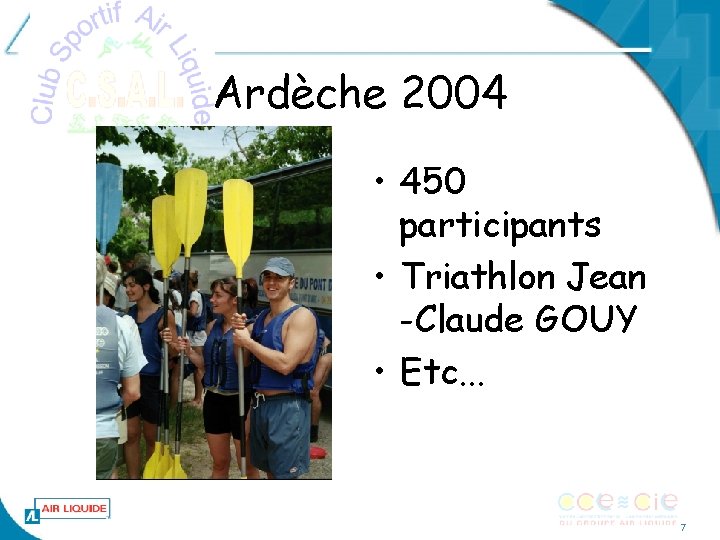 Ardèche 2004 • 450 participants • Triathlon Jean -Claude GOUY • Etc. . .