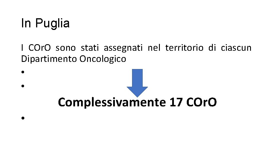 In Puglia I COr. O sono stati assegnati nel territorio di ciascun Dipartimento Oncologico