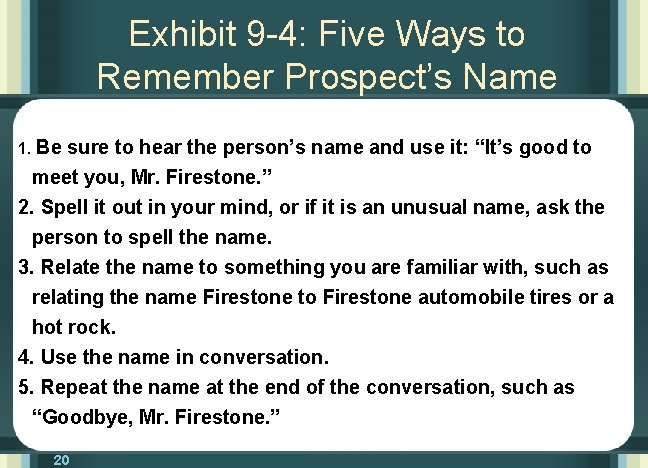 Exhibit 9 -4: Five Ways to Remember Prospect’s Name 1. Be sure to hear